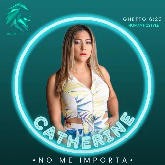 No Me Importa by Catherine