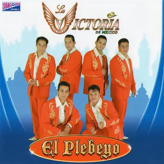 El Plebeyo by La Victoria De Mexico