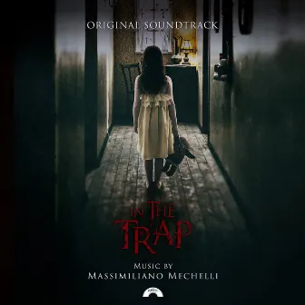 In the Trap (Colonna sonora Originale del film) by Massimiliano Mechelli