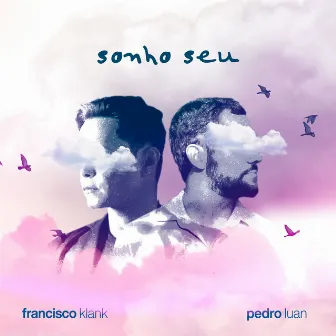 Sonho Seu by Pedro Luan