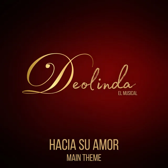 Hacia su amor (DEOLINDA, el musical)