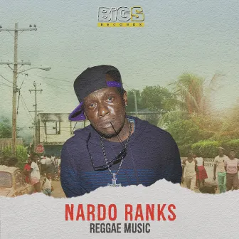 Reggae Music (Rub a dub corner riddim) by Nardo Ranks