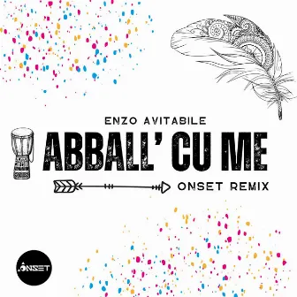 Abball' Cu Me (Onset Remix) by Onset