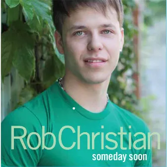 Someday Soon by Rob Christian