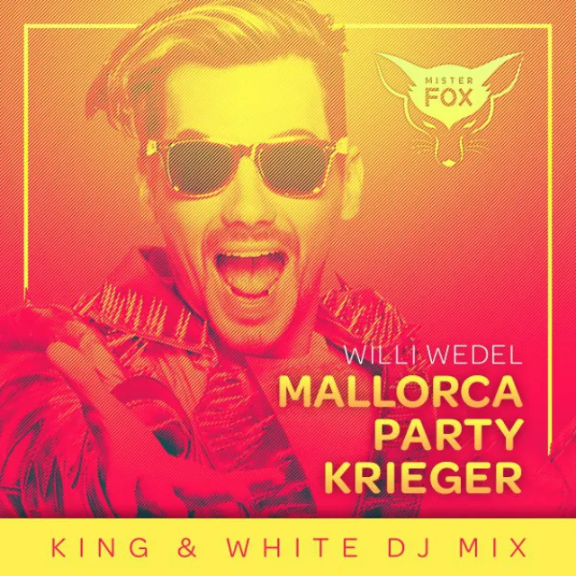 Mallorca Party Krieger - King & White DJ Mix