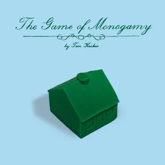 The Game of Monogamy by Tim Kasher