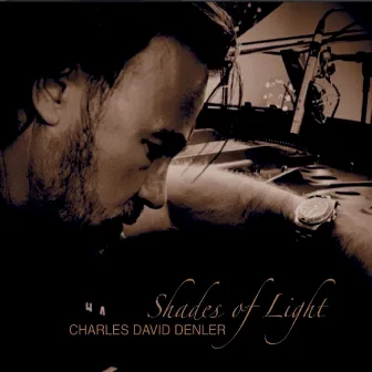 Shades of Light by Charles David Denler