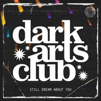 Still Dream About You by Dark Arts Club