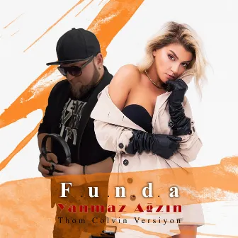 Yanmaz Ağzın (Thom Colvin Remix) by Funda