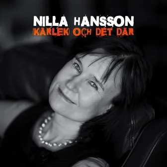 Kärlek och det där by Nilla Hansson