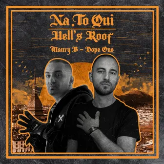 NA.TO. Qui - Hell Roof by Dope One