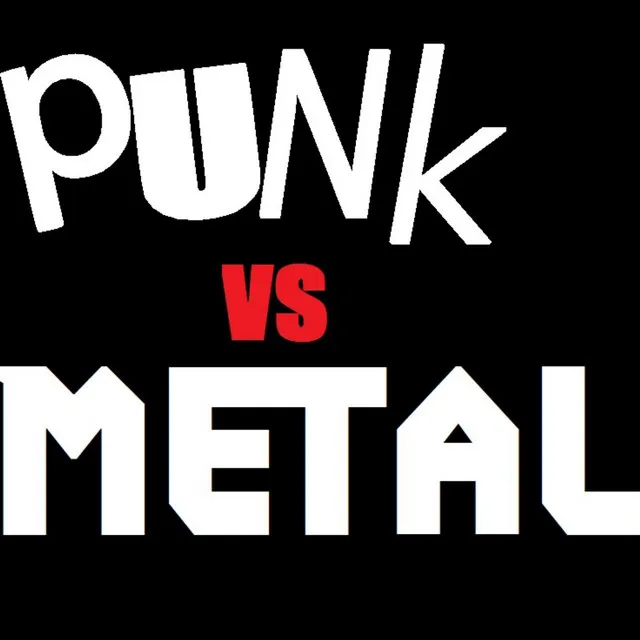 Punk vs Metal