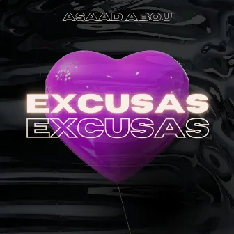 Excusas by Asaad Abou