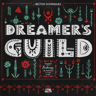 Dreamer's Guild by Hector Dominguez