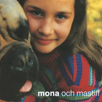 Mona & Mastiff by Orkesterpop