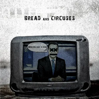 Bread and Circuses by Militant Me