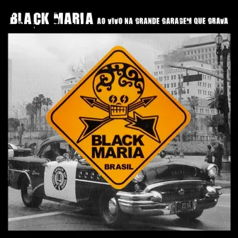 Ao Vivo Na Grande Garagem Que Grava by Black Maria