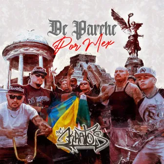 De Parche Por Mex by MC Kratos