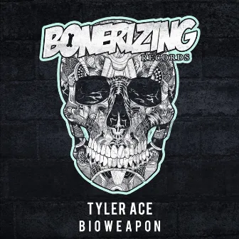 Bioweapon by Tyler Ace