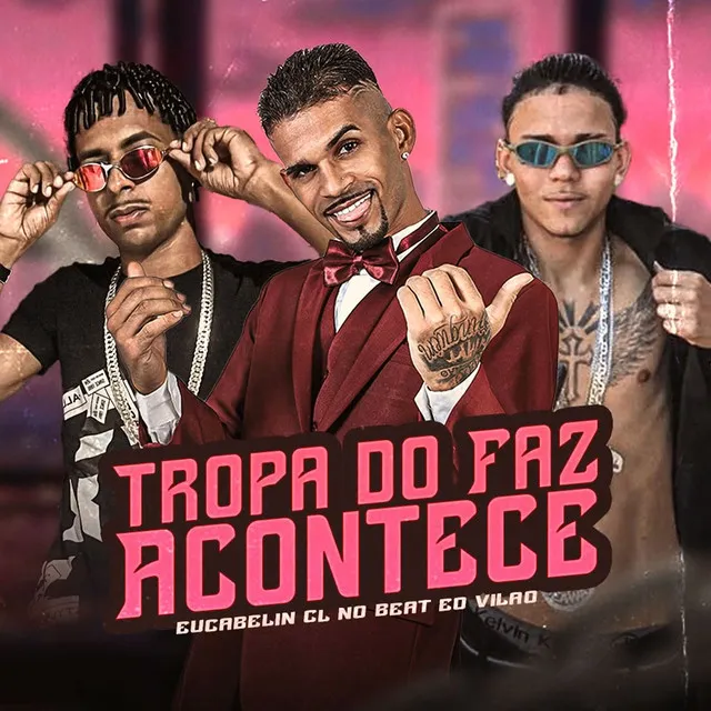 Tropa do Faz Acontece