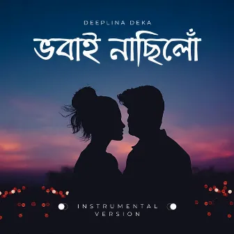 Bohbai Nasilu (Instrumental Version) by Deeplina Deka