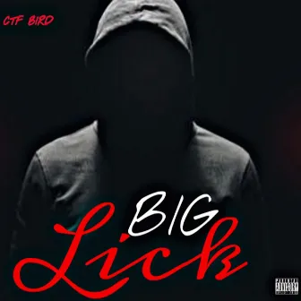 Big Lick by CTF Bird