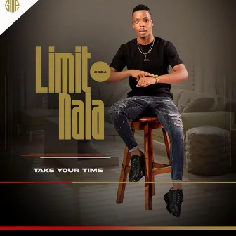 Take Your Time by LIMIT NALA