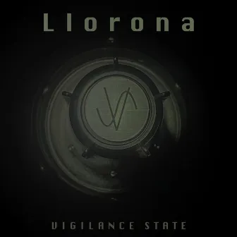 Llorona by Vigilance State