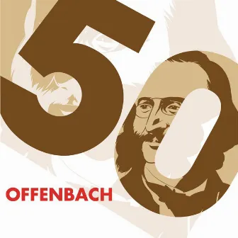 Offenbach 50 by Jacques Offenbach