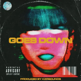 Goes Down by Gracious Phresh