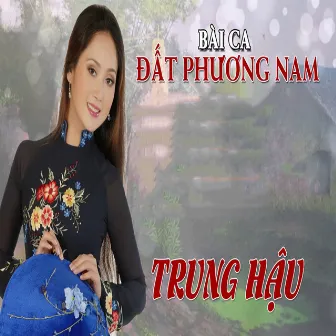 Bài Ca Đất Phương Nam by Trung Hậu