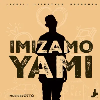 Imizamo yami by MusicbyOTTO