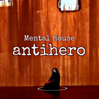 antihero by Mental House