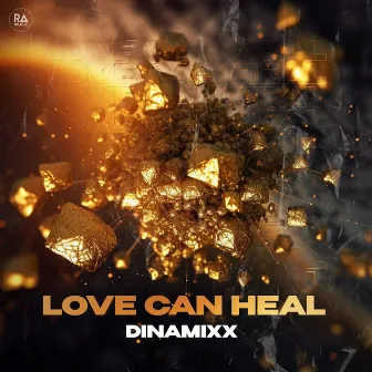 Love Can Heal by Dinamixx