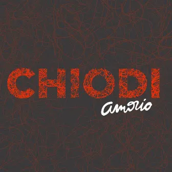 Amorio by Chiodi