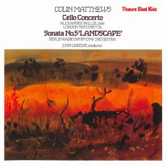 Matthews : Cello Concerto, Sonata No. 5 