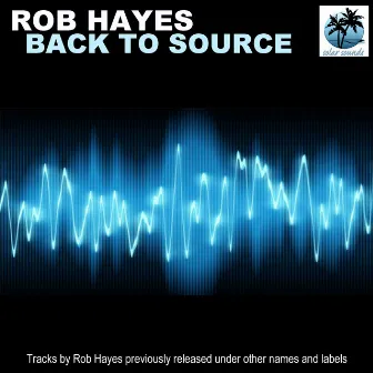 Back To Source by Rob Hayes