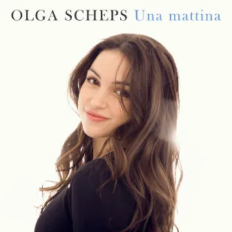 Una mattina by Olga Scheps