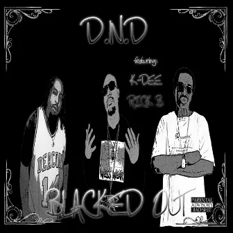 Blacked OUT by D.N.D