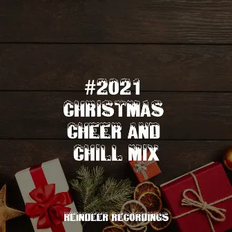 #2021 Christmas Cheer and Chill Mix by Rudolph The Reindeer