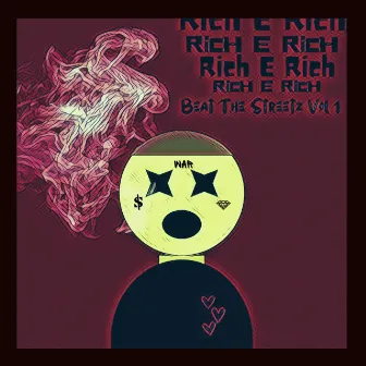 Beat The Streetz, Vol. 1 by Rich E Rich