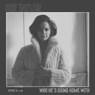 Who He's Going Home With by Bee Taylor