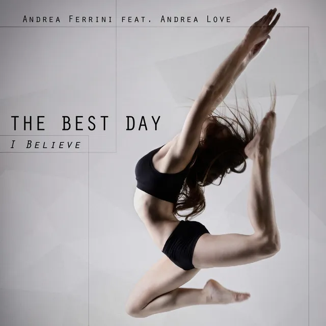 The Best Day ( I Believe ) - Extended Mix