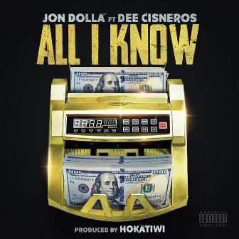 All I Know by Jon Dolla