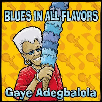 Blues in All Flavors by Gaye Adegbalola