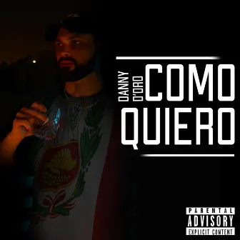 Como Quiero by Danny D'oro