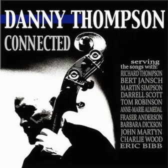 Connected by Danny Thompson