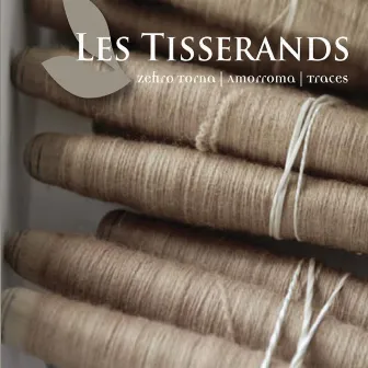 Les Tisserands by Traces