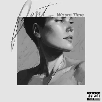 Don't Waste Time by Alyssa Jane