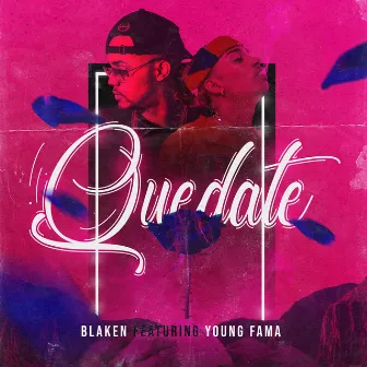 Quedate by Blaken